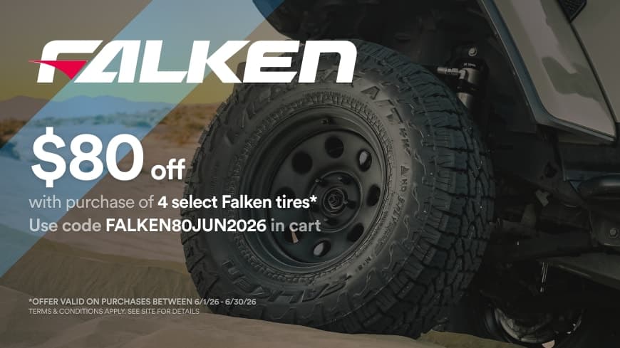 Up to $80 off with the purchase of 4 select Falken tires. Use code FALKEN80JUN2026 in cart.