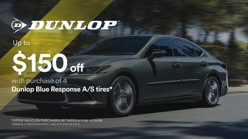 Up to $150 off Savings with the purchase of 4 Dunlop Blue Response A/S tires. Use code DUNLOP150AUG26 in cart.